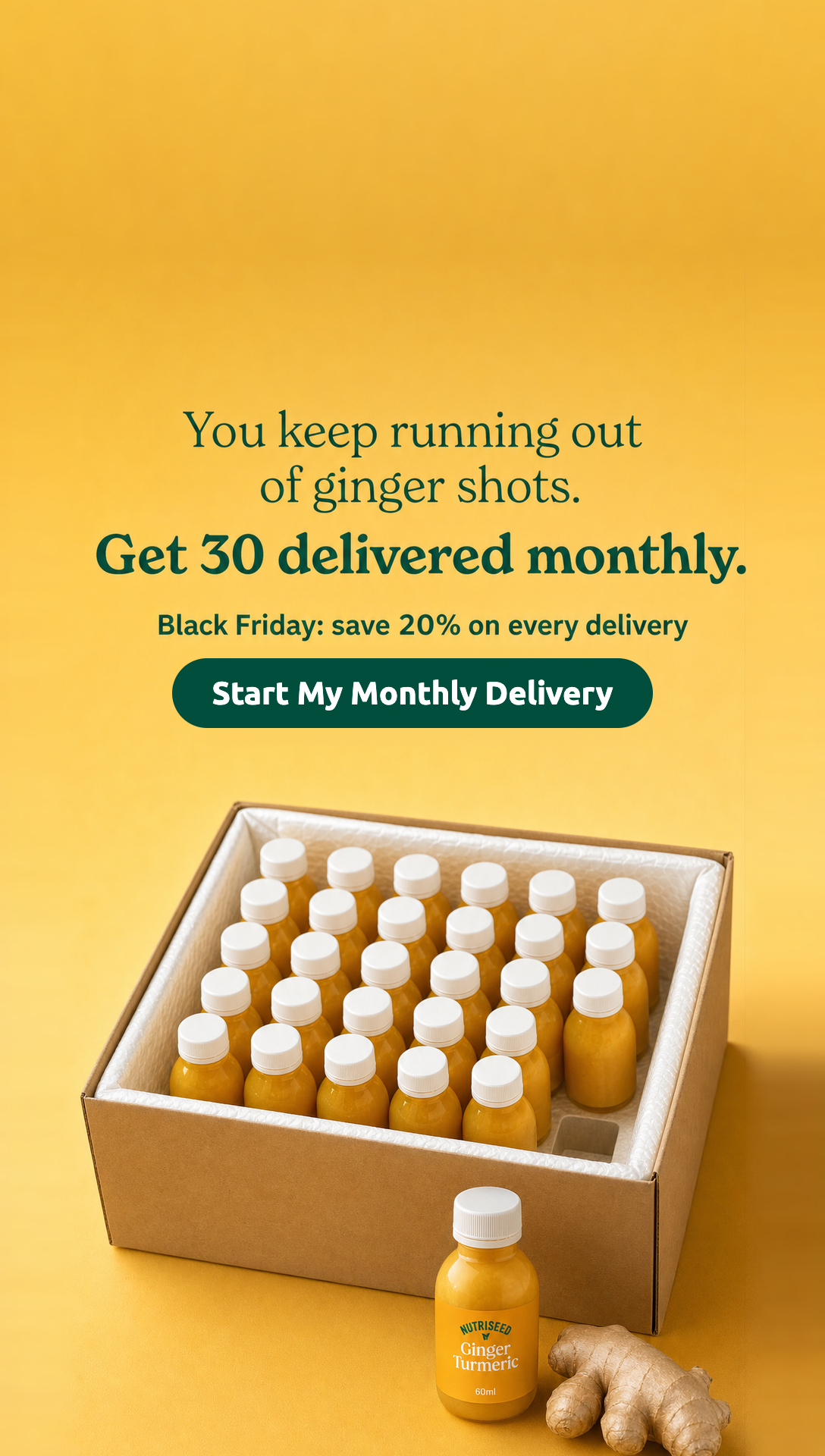 02. Subscribe and save: you keep running out of ginger shots